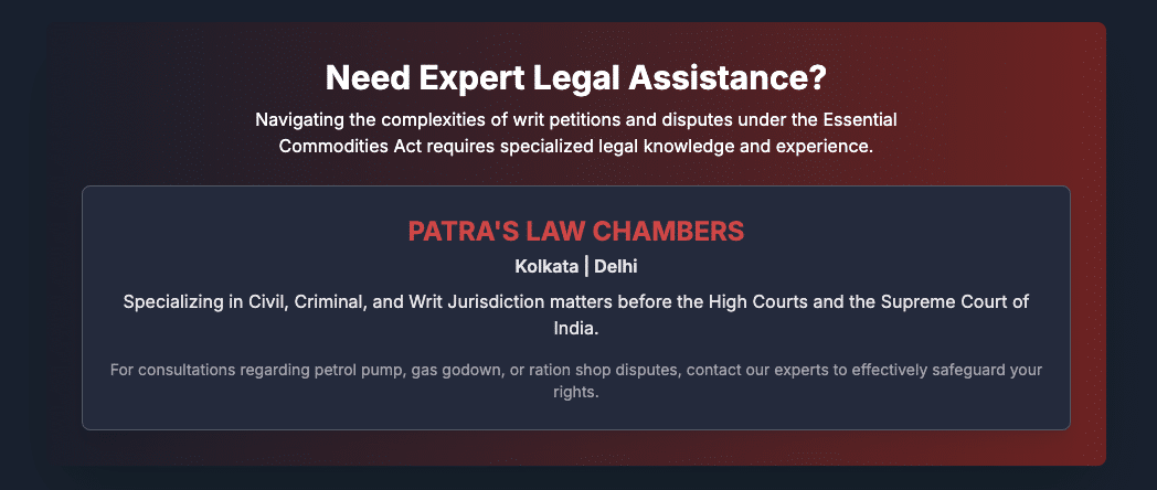 Essential Commodities Act 1955 Petrol Pump License Dispute Gas Godown Safety Rules Ration Shop License Cancellation High Court Writ Petition Public Interest Litigation India Legal Action Against Hoarding Calcutta High Court Lawyer PDS Legal Issues Fuel Adulteration Law Writ of Mandamus India Natural Justice Principles PESO License Rules Indian Oil Dealership Dispute Consumer Rights Lawyer Black Marketing Legal Action Land Dispute Lawyer Kolkata Essential Commodities Legal Advice How to file a PIL Patra's Law Chambers.